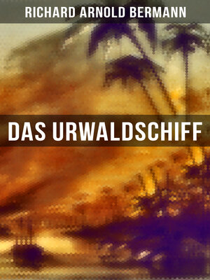 cover image of Das Urwaldschiff